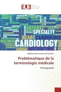 Ostonovich bobokalonov Rajab - Problématique de la terminologie médicale - Monographie.