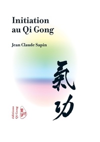 Jean-Claude Sapin - Qi Gong initiation.