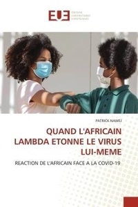 Patrick Nawej - Quand l'africain lambda etonne le virus lui-meme - Reaction de l'africain face a la covid-19.