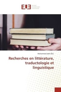 Mohammed Jadir - Recherches en littérature, traductologie et linguistique.