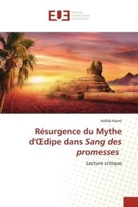 Hafida Kasmi - Résurgence du Mythe d'OEdipe dans Sang des promesses - Lecture critique.