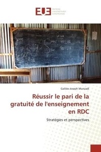 Galilée-joseph Munzadi - Réussir le pari de la gratuité de l'enseignement en RDC - Stratégies et perspectives.