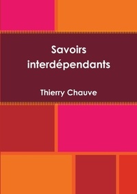 Thierry Chauve - Savoirs interdépendants.