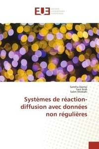 Samiha Djemai et Sara Arab - Systèmes de réaction-diffusion avec données non régulières.