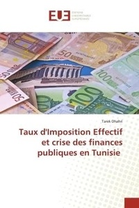 Tarek Dhahri - Taux d'Imposition Effectif et crise des finances publiques en Tunisie.
