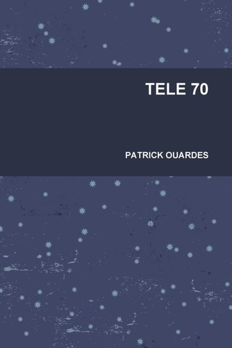 Patrick Ouardes - Tele 70.