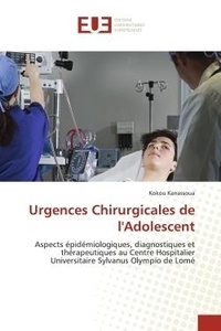 Kokou Kanassoua - Urgences Chirurgicales de l'Adolescent - Aspects épidémiologiques, diagnostiques et thérapeutiques au Centre Hospitalier Universitaire Sylvan.