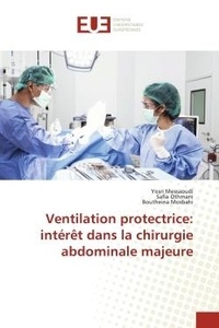 Yosri Messaoudi et Safia Othmani - Ventilation protectrice: intérêt dans la chirurgie abdominale majeure.