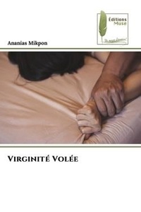 Ananias Mikpon - Virginité Volée.
