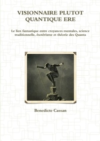 Bénédicte Cassan - Visionnaire plutot quantique ère.