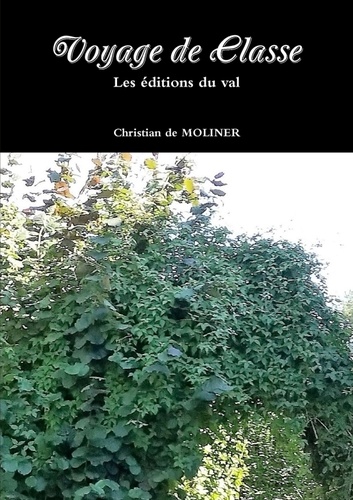 Christian de Moliner - Voyage de classe.