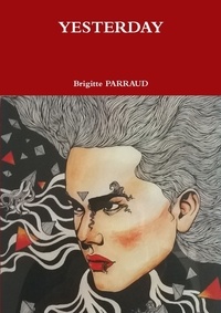 Brigitte Parraud - Yesterday.