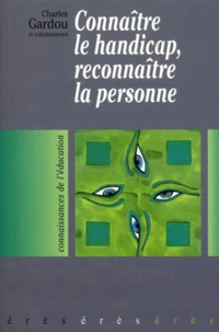 Connaître le handicap, reconnaître la personne