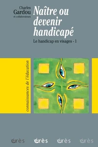 Naître ou devenir handicapés