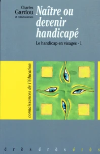 Naître ou devenir handicapés