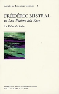 Frédéric Mistral et Lou Pouèmo dou Rose