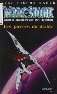 Marc Stone. Service De Surveillance Des Planetes Primitives, Les Pierres Du Diable