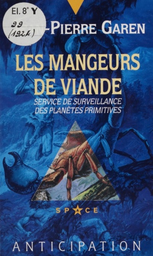 Service de surveillance des planètes primitives  Les mangeurs de viande. Roman d'espionnage