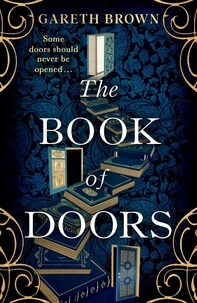 Gareth Brown - The Book of Doors - The irresistible, page-turning instant Sunday Times top 10 bestseller.