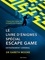 Le livre d'énigmes spécial Escape Game. Entraînement cérébral