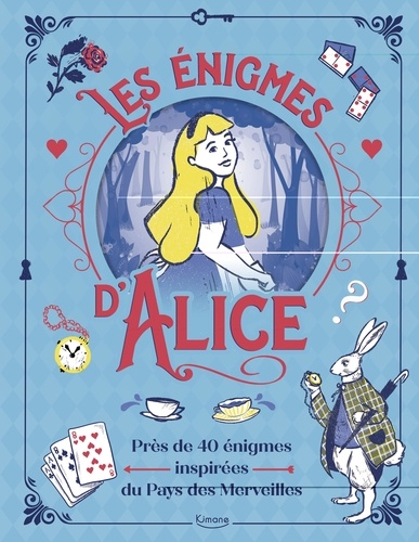 Gareth Moore et Margarida Esteves - Les énigmes d'Alice.