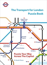 Gareth Moore - The Transport for London Puzzle Book - Puzzle Your Way Across the Capital.