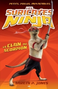 Gareth P. Jones - Les suricates ninja Tome 1 : Le clan du scorpion.
