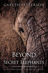 Beyond the Secret Elephants: Of Mysterious Relict Hominoids and Elusive Legendary Elephants