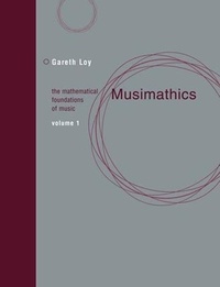 Gareth (President Loy - Musimathics - The Mathematical Foundations of Music.