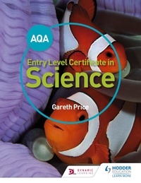 Gareth Price - AQA Entry Level Certificate in Science Student Book.