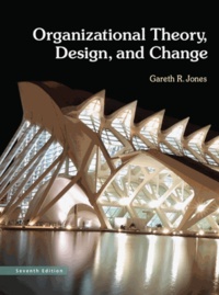 Gareth R. Jones - Organizational Theory, Design, and Change.
