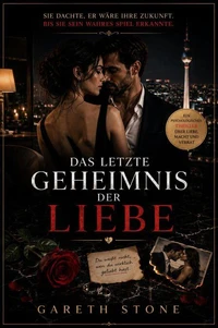 DAS LETZTE GEHEIMNIS DER LIEBE