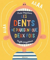 Les dents ne poussent que deux fois