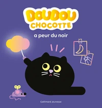 Doudou Chocotte a peur du noir