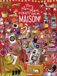 Plein plein plein d'objets dans ma maison