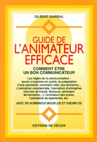 Guide De L'Animateur Efficace. Comment Etre Un Bon Communicateur