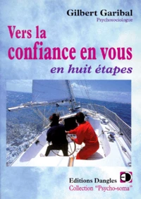 Vers La Confiance En Vous. En Huit Etapes