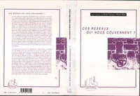 Ces réseaux qui nous gouvernent ?