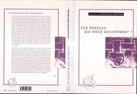 Ces réseaux qui nous gouvernent ?