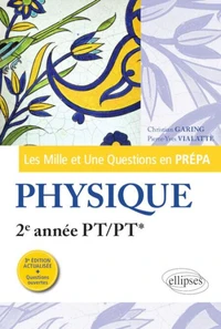 Les Mille et Une questions de la physique en prépa 2e année PT/PT*