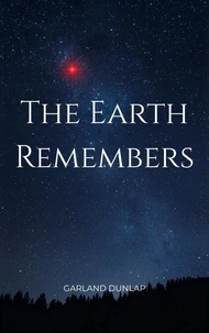 The Earth Remembers