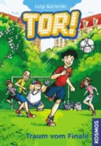 Tor! 04. Traum vom Finale