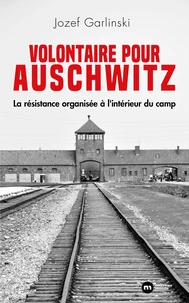 Volontaire pour Auschwitz