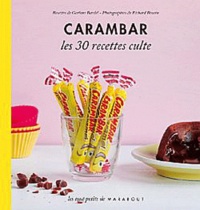 Garlone Bardel - Recettes gourmandes au Carambar.