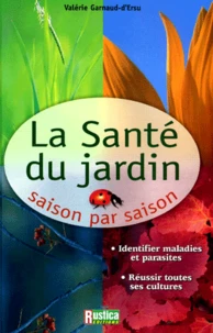 La santé du jardin saison par saison
