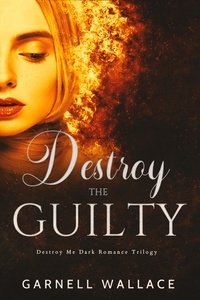  Garnell Wallace - Destroy The Guilty - Destroy Me Trilogy.
