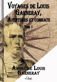 Voyages de Louis Garneray - Tome 1