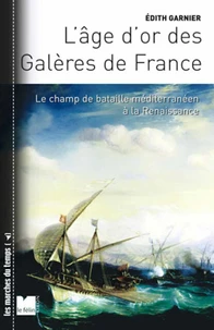L'Age d'or des Galères de France