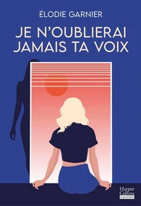 Je n'oublierai jamais ta voix