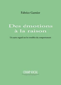 Des émotions à la raison